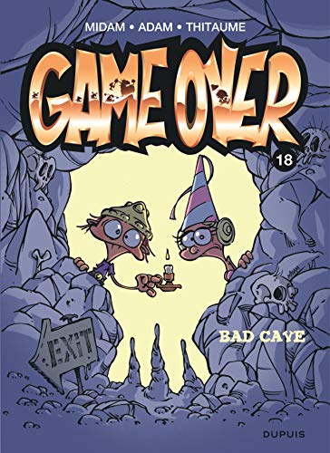 GAME OVER T18 : BAD CAVE