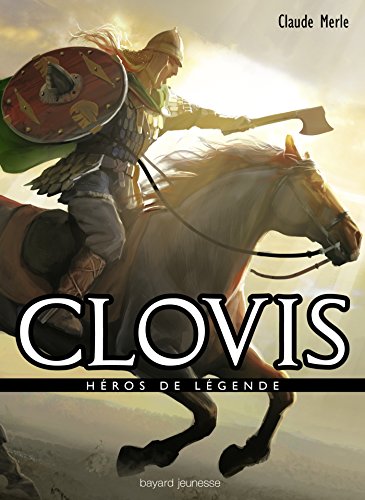 HEROS DE LEGENDE : CLOVIS
