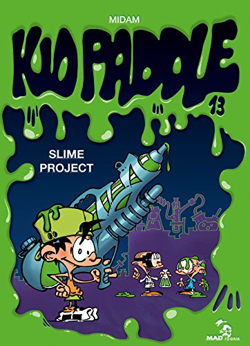 KID PADDLE T13 : SLIME PROJECT