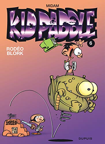 KID PADDLE T6 : RODEO BLORK
