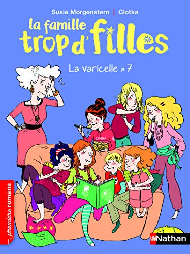 LA FAMILLE TROP D'FILLES : LA VARICELLE X 7